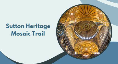 Sutton Heritage Mosaic Trail