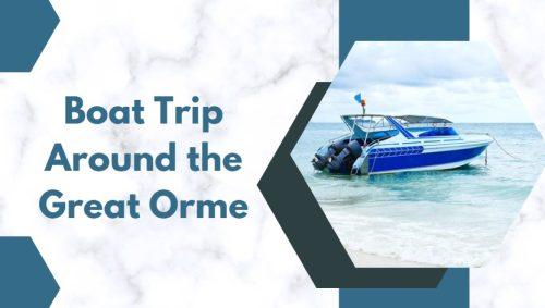 Take a Boat Trip Around the Great Orme