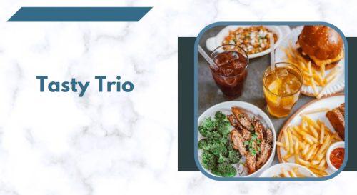 Tasty Trio