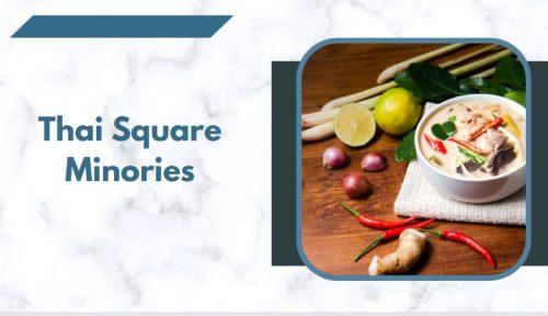 Thai Square Minories