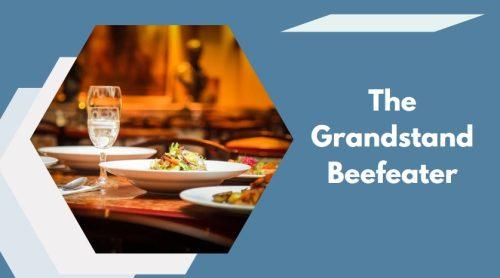 The Grandstand Beefeater