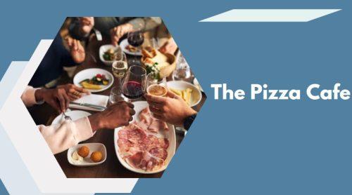 The Pizza Cafe