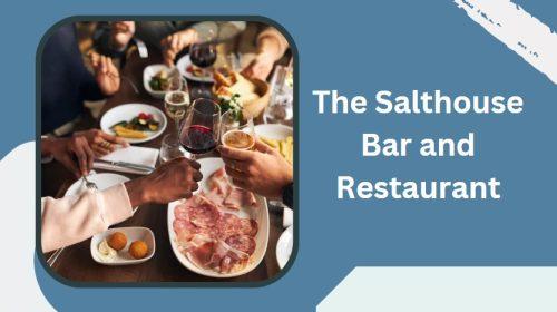 The Salthouse Bar and Restaurant