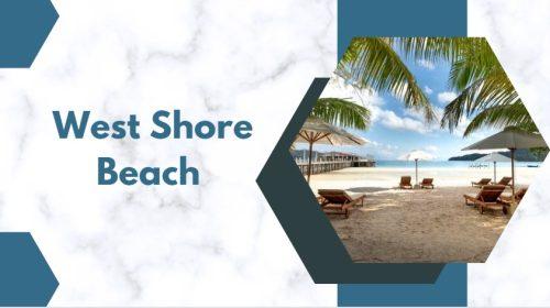 Visit the West Shore Beach